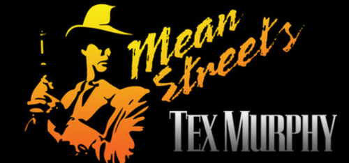 Tex Murphy Mean Streets