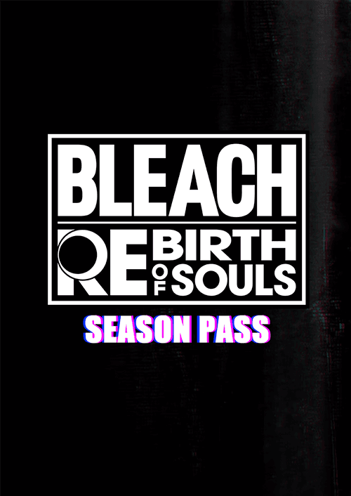 BLEACH Rebirth of Souls - Season Pass