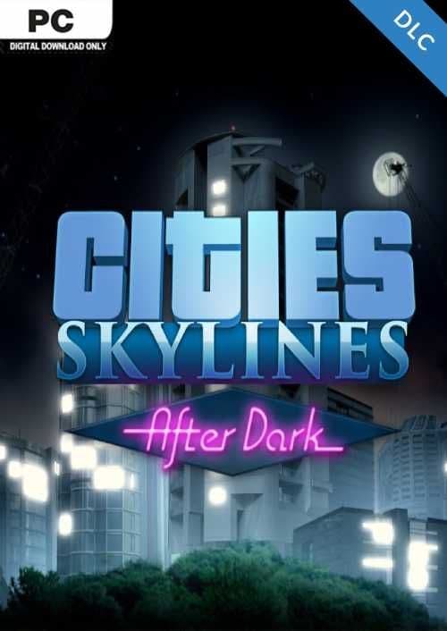 Cities Skylines - After Dark