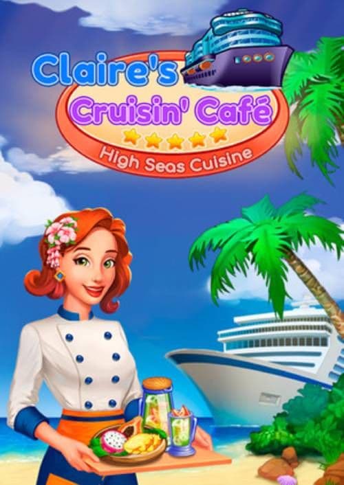 Claire's Cruisin' Cafe: High Seas Cuisine