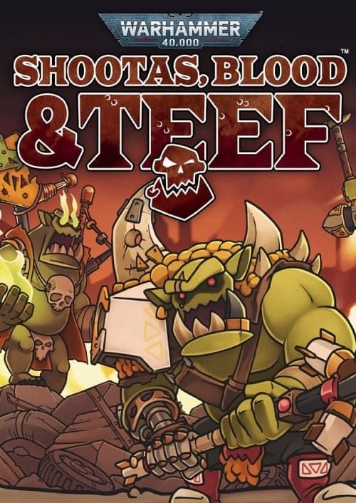 Warhammer 40,000: Shootas, Blood & Teef