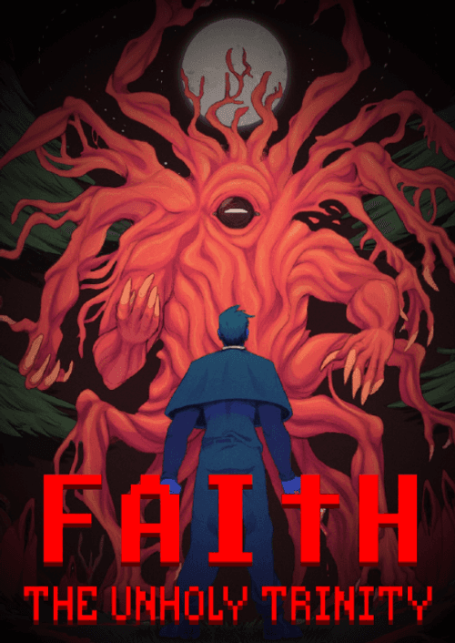 FAITH: The Unholy Trinity