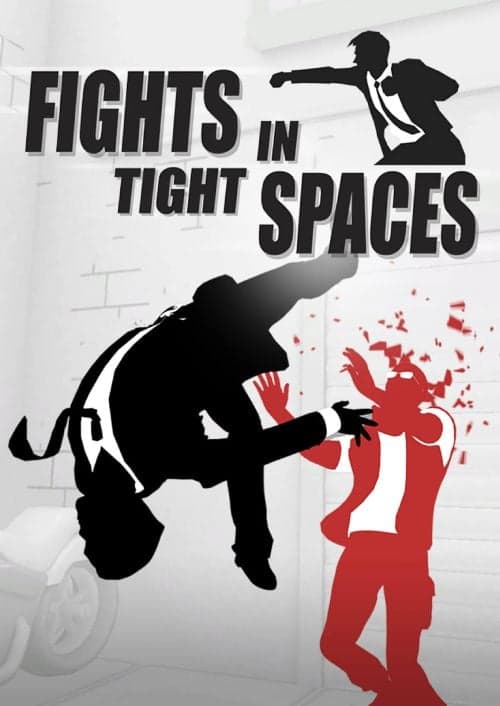 Fights in Tight Spaces
