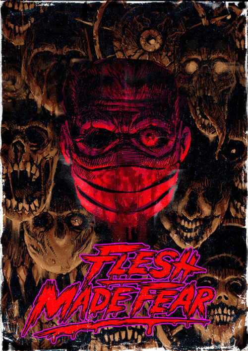 Flesh Made Fear