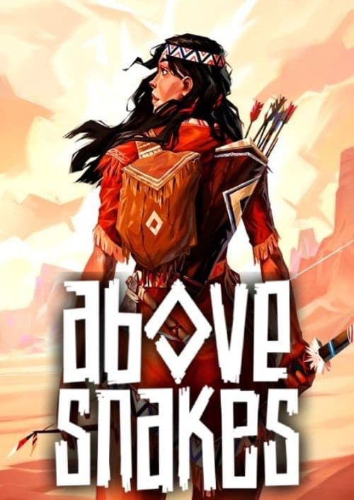Above Snakes