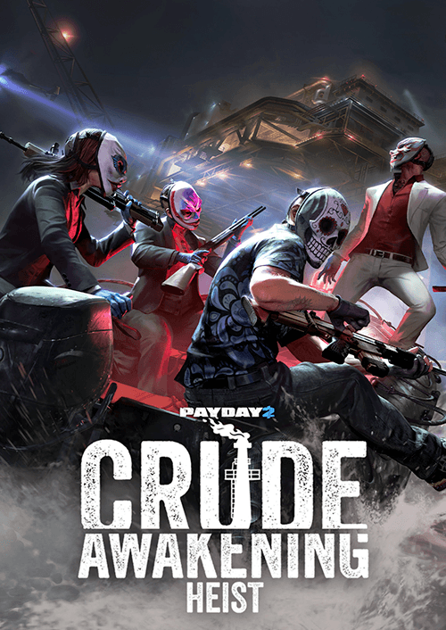 PAYDAY 2: Crude Awakening Heist PC - DLC
