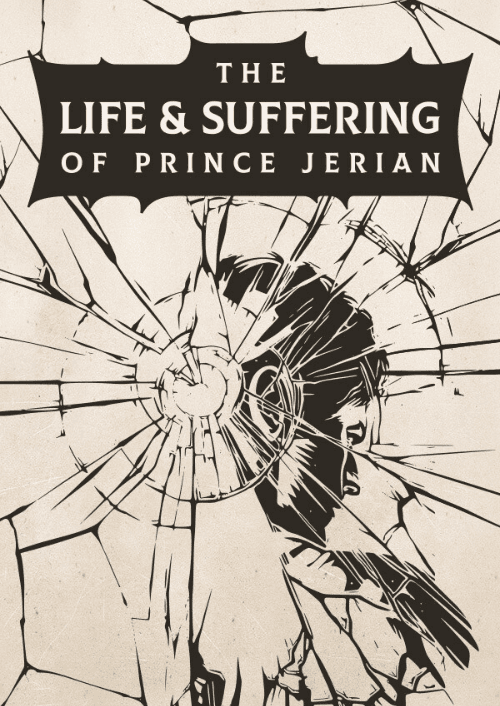 The Life and Suffering of Prince Jerian