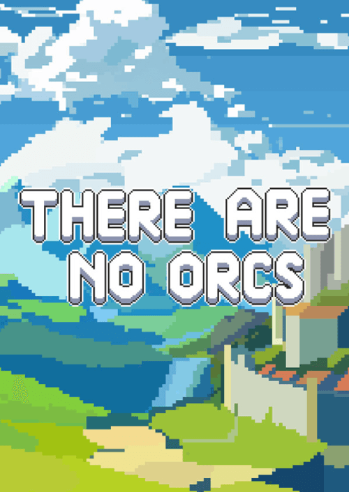 There Are No Orcs