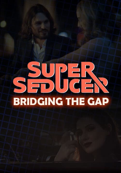 Super Seducer - Bonus Video 4: Bridging the Gap