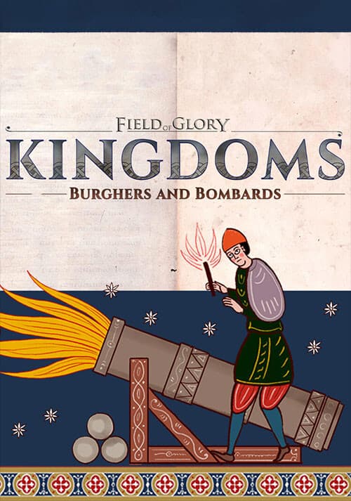 Field of Glory: Kingdoms - Burghers and Bombards