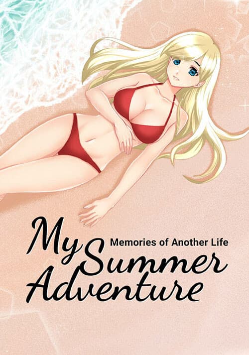 My Summer Adventure: Memories of Another Life