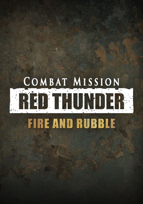 Combat Mission: Red Thunder - Fire and Rubble