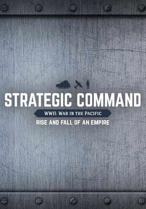 Strategic Command WWII: War in the Pacific - Rise and Fall of an Empire