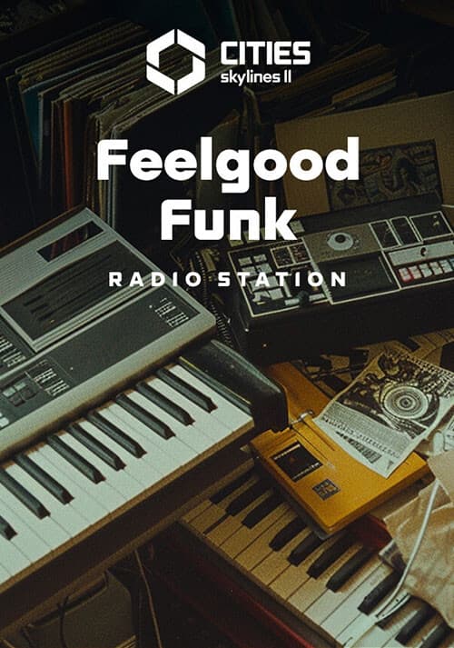 Cities: Skylines II - Feelgood Funk Radio