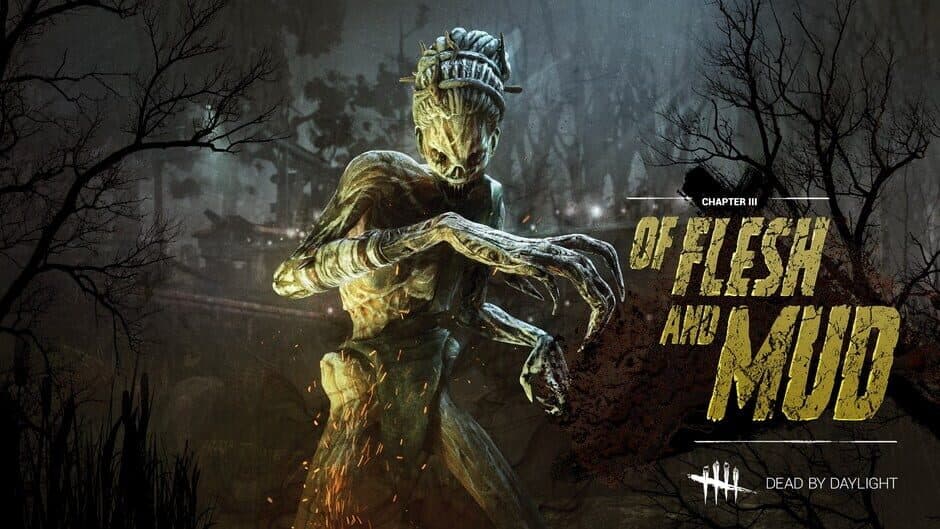 Dead by Daylight: Of Flesh and Mud Chapter