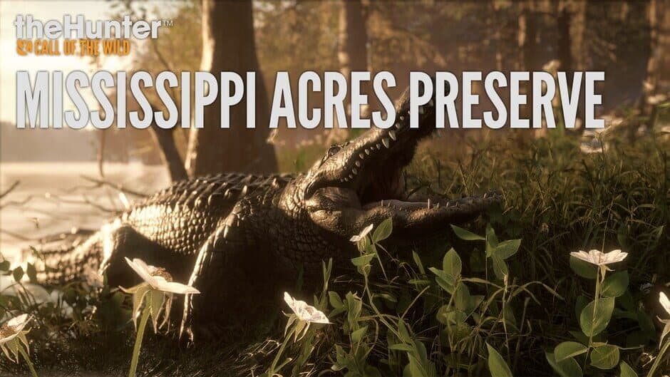 theHunter: Call of the Wild - Mississippi Acres Preserve