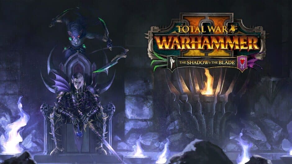 Total War WARHAMMER II 2 - The Shadow and The Blade