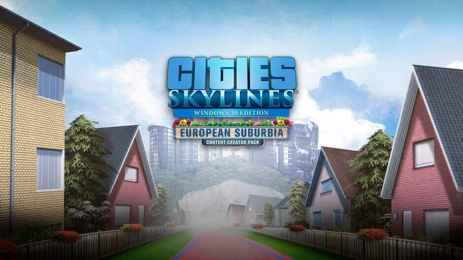 Cities: Skylines - European Suburbia
