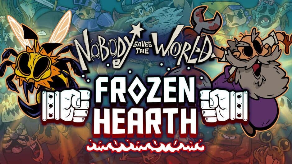 Nobody Saves the World: Frozen Hearth