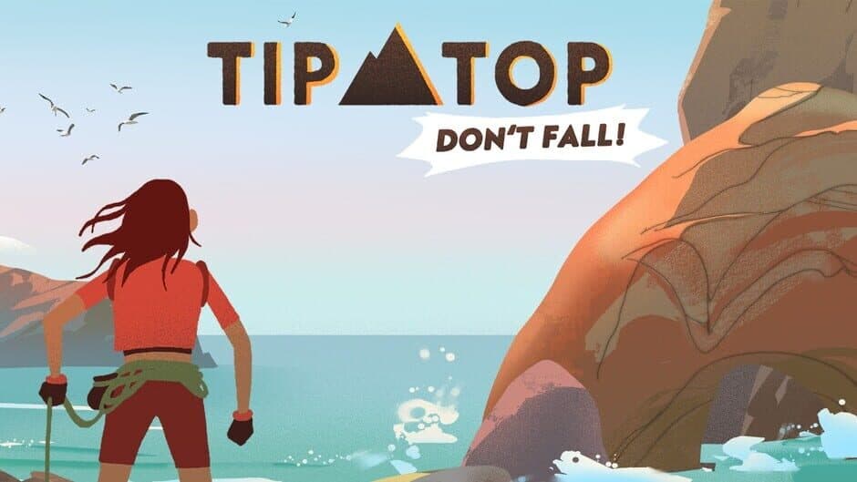 Tip Top: Don’t Fall!