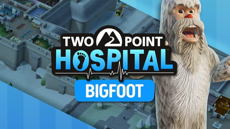Two Point Hospital: Bigfoot