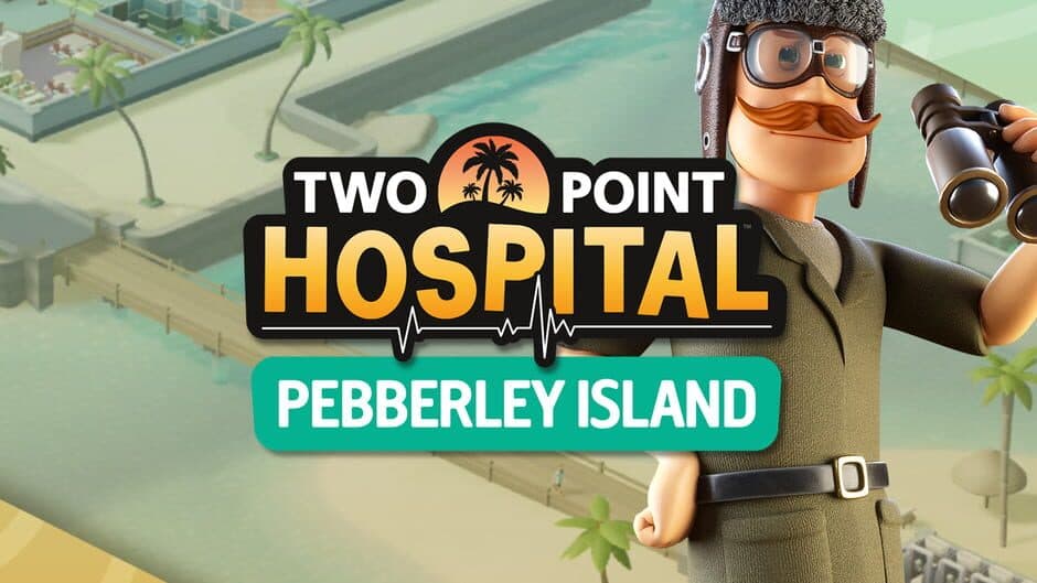 Two Point Hospital: Pebberley Island