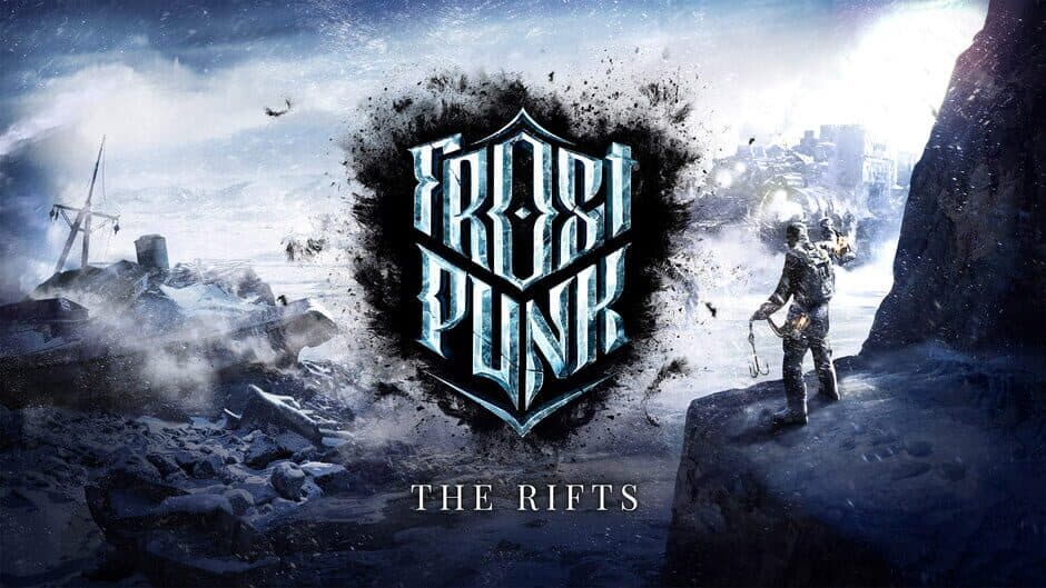 Frostpunk + The Rifts