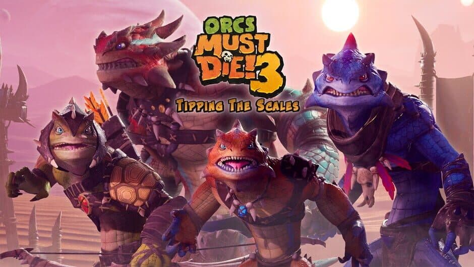 Orcs Must Die! 3: Tipping the Scales
