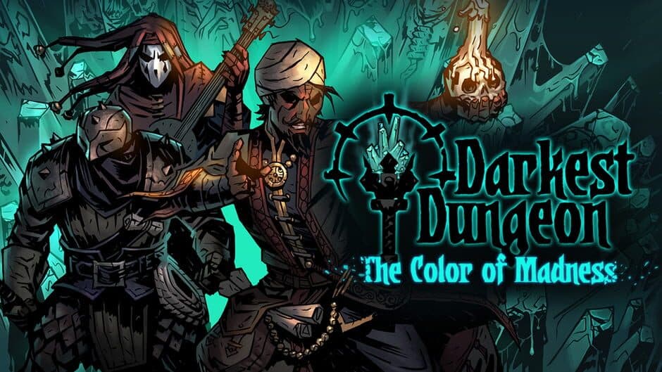 Darkest Dungeon: The Color Of Madness