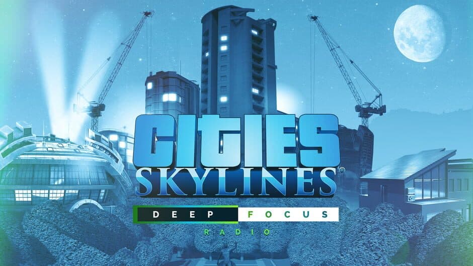 Cities: Skylines - Deep Focus Radio