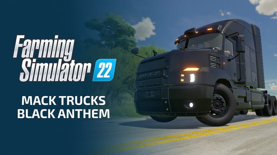 Farming Simulator 22 - Mack Trucks: Black Anthem