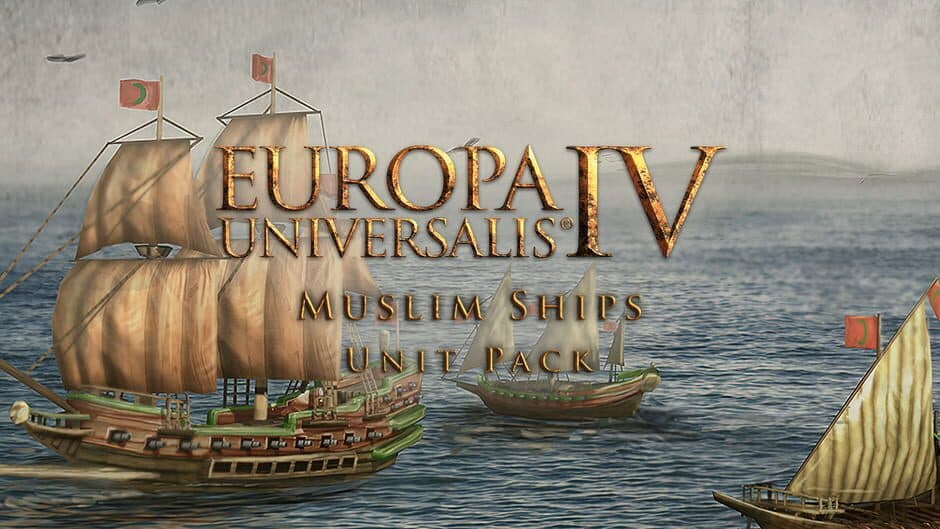 Europa Universalis IV Muslim Ships Unit Pack
