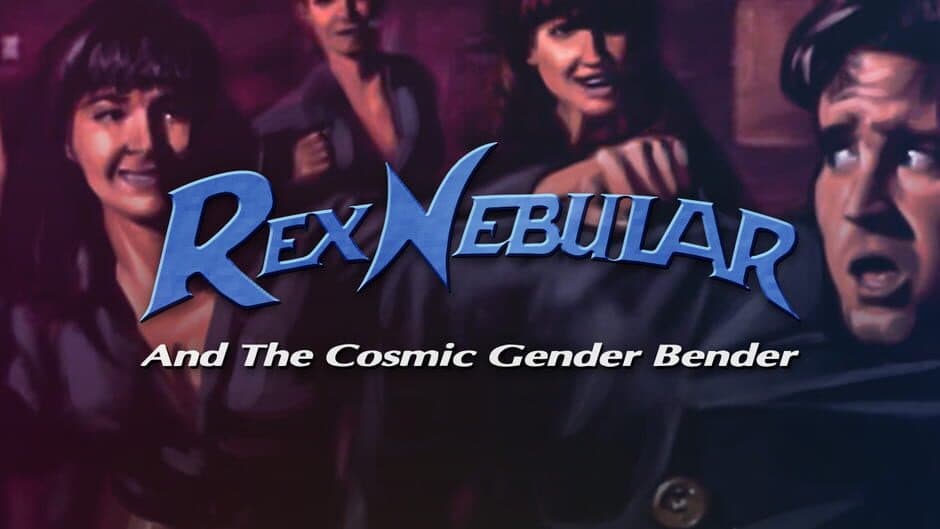 Rex Nebular and the Cosmic Gender Bender