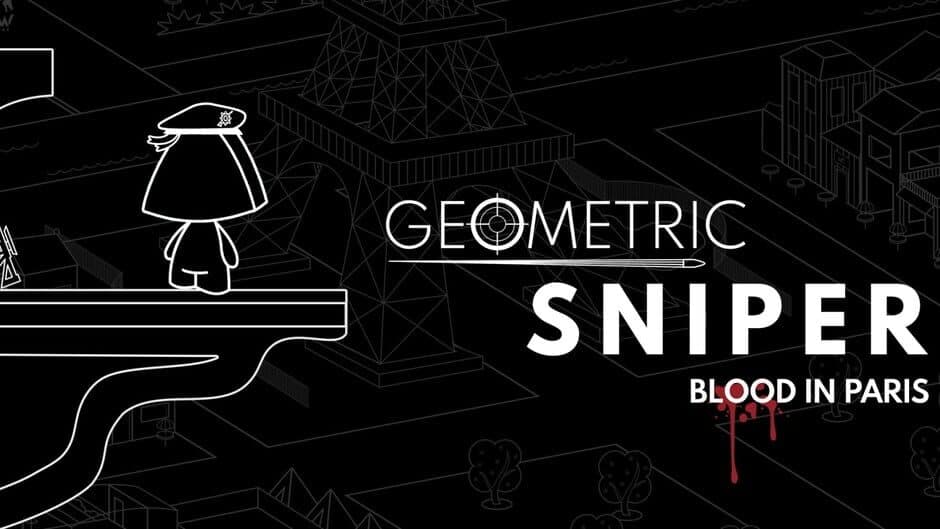 Geometric Sniper - Blood in Paris