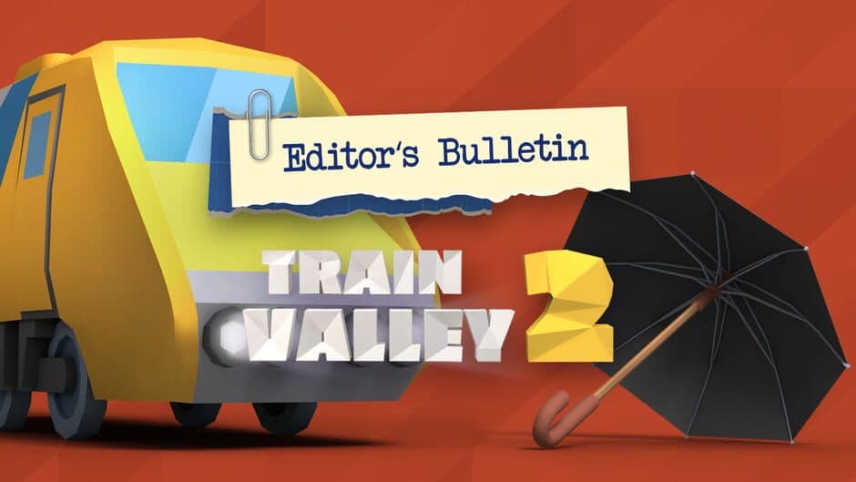 Train Valley 2 - Editor's Bulletin