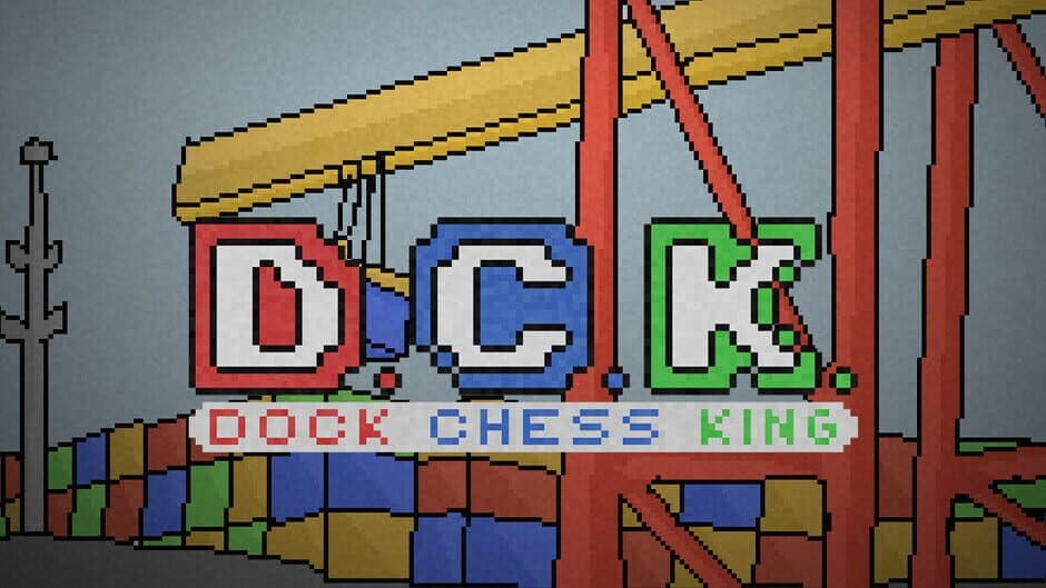 D.C.K.: Dock Chess King