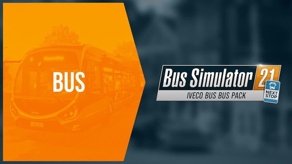 Bus Simulator 21: Next Stop - IVECO BUS Bus Pack