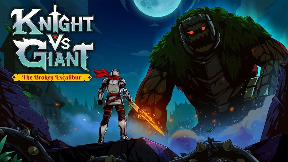 Knight vs Giant: The Broken Excalibur