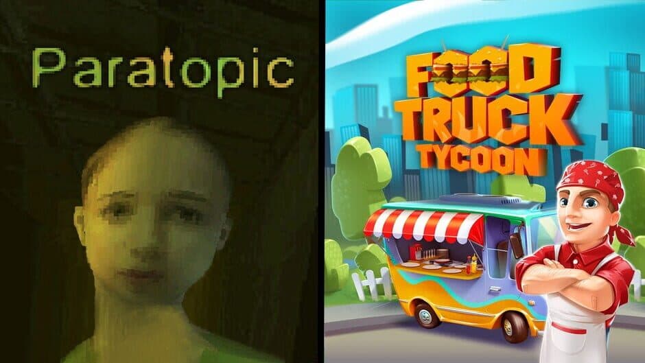 Paratopic + Food Truck Tycoon -