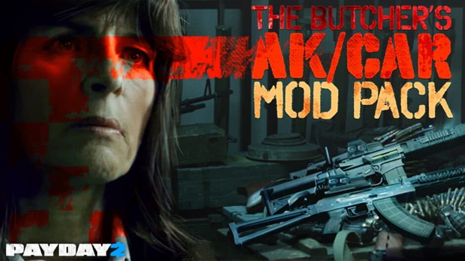PAYDAY 2 - The Butcher's AK/CAR Mod Pack