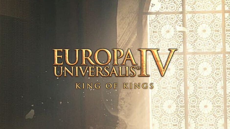 Europa Universalis IV: King of Kings