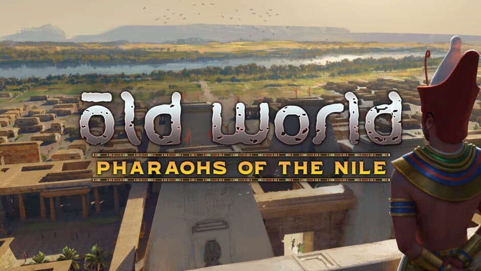 Old World - Pharaohs of the Nile