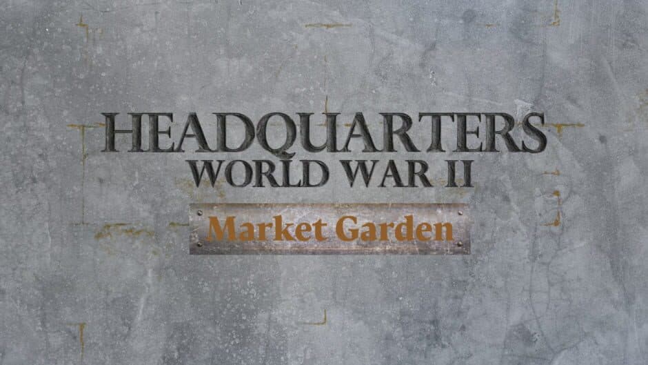 Headquarters World War II: Market Garden