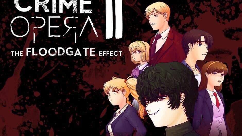Crime Opera II: The Floodgate Effect