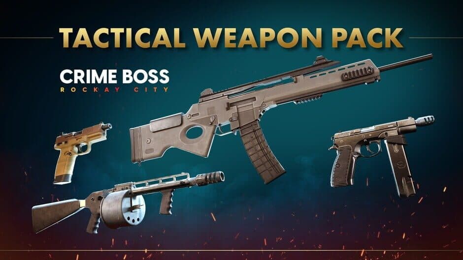 Crime Boss: Rockay City - Tactical Weapon Pack