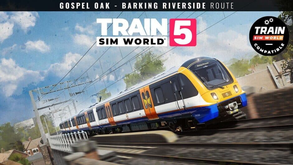 Train Sim World 5 - London Overground Suffragette line: Gospel Oak - Barking Riverside