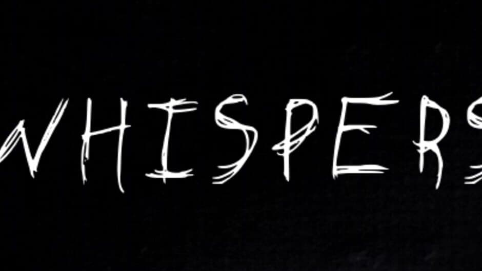 Whispers