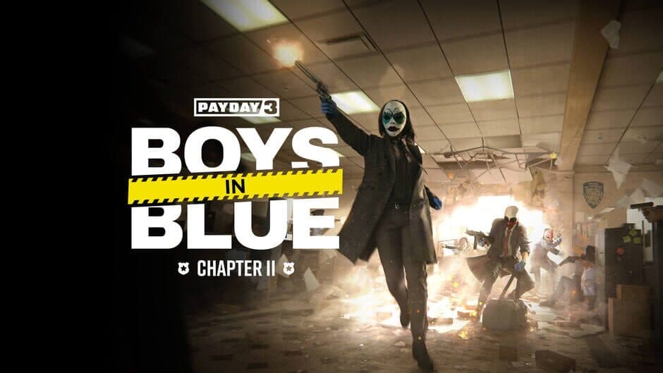 PayDay 3: Chapter 2 - Boys in Blue