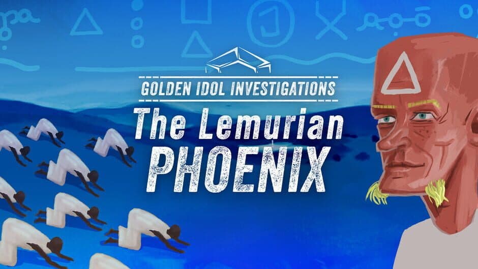 Golden Idol Investigations: The Lemurian Phoenix