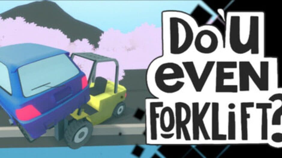 Do You even Forklift?